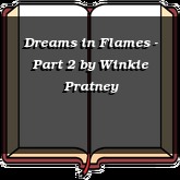 Dreams in Flames - Part 2