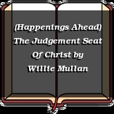 (Happenings Ahead) The Judgement Seat Of Christ