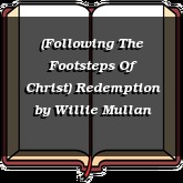 (Following The Footsteps Of Christ) Redemption