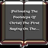 (Following The Footsteps Of Christ) The First Saying On The Cross