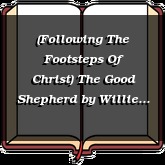 (Following The Footsteps Of Christ) The Good Shepherd