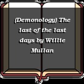 (Demonology) The last of the last days