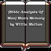 (Bible Analysis Of Man) Man's Memory