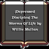 (Depressed Disciples) The Storms Of Life