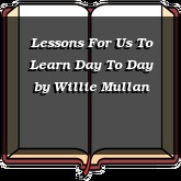 Lessons For Us To Learn Day To Day