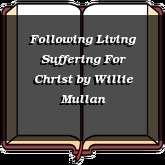 Following Living Suffering For Christ