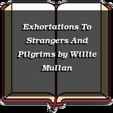 Exhortations To Strangers And Pilgrims