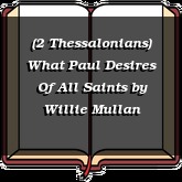 (2 Thessalonians) What Paul Desires Of All Saints