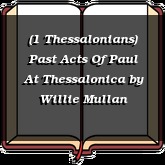 (1 Thessalonians) Past Acts Of Paul At Thessalonica