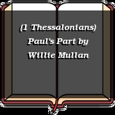 (1 Thessalonians) Paul's Part