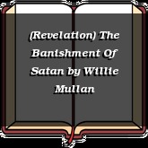 (Revelation) The Banishment Of Satan
