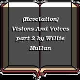 (Revelation) Visions And Voices part 2