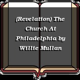 (Revelation) The Church At Philadelphia