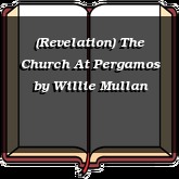 (Revelation) The Church At Pergamos