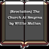 (Revelation) The Church At Smyrna