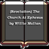 (Revelation) The Church At Ephesus