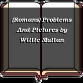 (Romans) Problems And Pictures