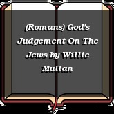 (Romans) God's Judgement On The Jews