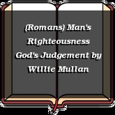 (Romans) Man's Righteousness God's Judgement