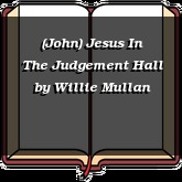 (John) Jesus In The Judgement Hall