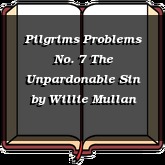 Pilgrims Problems No. 7 The Unpardonable Sin