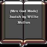 (Men God Made) Isaiah