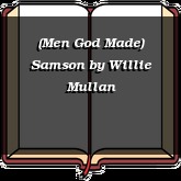 (Men God Made) Samson