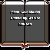 (Men God Made) David