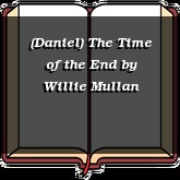 (Daniel) The Time of the End