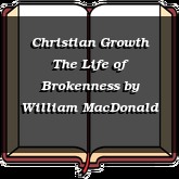 Christian Growth The Life of Brokenness
