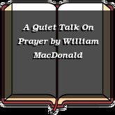 A Quiet Talk On Prayer