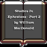Studies In Ephesians - Part 2