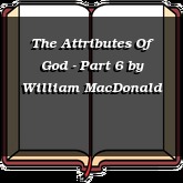 The Attributes Of God - Part 6