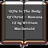 Gifts In The Body Of Christ ~ Romans 12