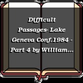 Difficult Passages- Lake Geneva Conf.1984 - Part 4