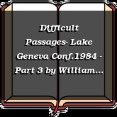 Difficult Passages- Lake Geneva Conf.1984 - Part 3