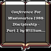 Conference For Missionaries-1988- Discipleship - Part 1