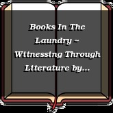 Books In The Laundry ~ Witnessing Through Literature