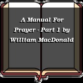 A Manual For Prayer - Part 1