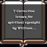 7 Corrective lenses for spiritual eyesight