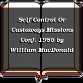 Self Control Or Castaways Missions Conf. 1985