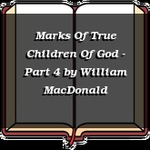 Marks Of True Children Of God - Part 4