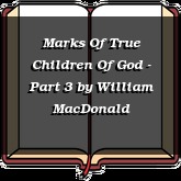 Marks Of True Children Of God - Part 3