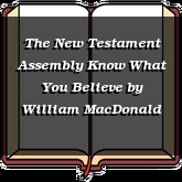 The New Testament Assembly Know What You Believe