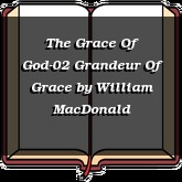 The Grace Of God-02 Grandeur Of Grace