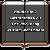 Studies In 1 Corinthians-07 1 Cor 7:25-39