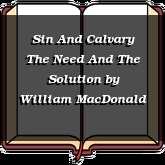 Sin And Calvary The Need And The Solution