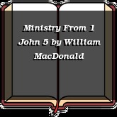 Ministry From 1 John 5