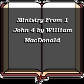Ministry From 1 John 4
