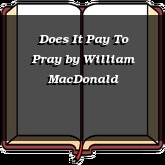Does It Pay To Pray